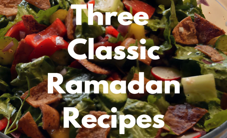 3 Classic Ramadan Recipies