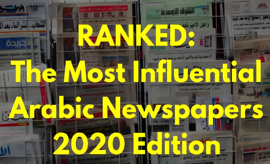 RANKED The Most Influential Arabic Newspapers (2020 Edition)